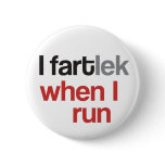 I FARTlek when I Run Pin
