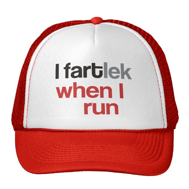 I FARTlek when I Run © - Funny FARTlek Trucker Hat