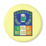 I Fear No Beer Refrigerator Magnets