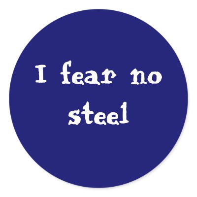 I fear no steel sticker by dwaynegarcia