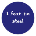 I fear no steel stickers by dwaynegarcia I fear no steel stickers