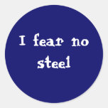 I fear no steel sticker