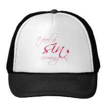 I feel a sin coming on hat