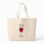 I FEEL A ZIN COMING ON...wine print by jill Bag