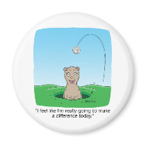 I feel like I'm really going to make a difference Fridge Magnet