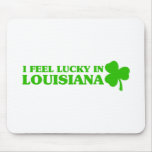I feel lucky in Louisiana Mouse Pads