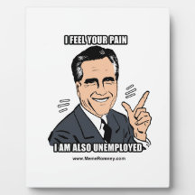 I FEEL YOUR PAIN I'M ALSO UNEMPLOYED PLAQUES