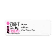 I Fight For My Friend Breast Cancer Return Address Label