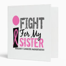I Fight For My Sister Breast Cancer Vinyl Binder
