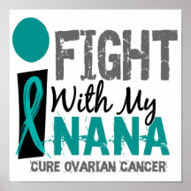 I Fight With My Nana Ovarian Cancer Posters