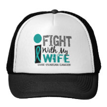I Fight With My Wife Ovarian Cancer Trucker Hats