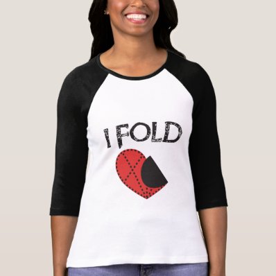 I Fold - Giving up on Love! - Funny Anti-Valentine Shirts