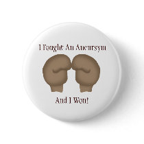 I Fought An Aneurysm Button