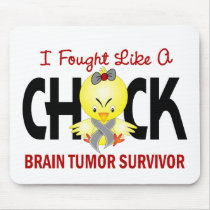 I Fought Like A Chick Brain Tumor Survivor Mouse Pads