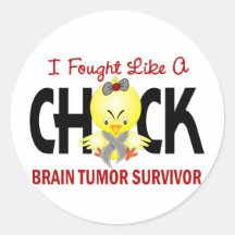 I Fought Like A Chick Brain Tumor Survivor Sticker
