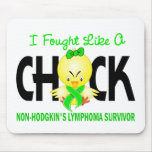 I Fought Like A Chick Lymphoma Non Survivor Mouse Pad