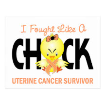 I Fought Like A Chick Uterine Cancer Survivor Postcards