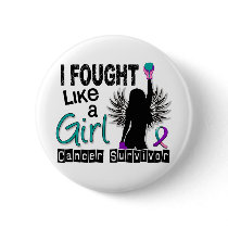 I Fought Like A Girl 26S Thyroid Cancer Survivor Button