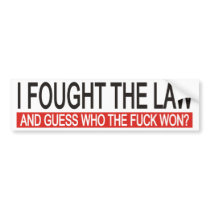 I fought the law bumper stickers by tshirt_doctor I fought the law bumper stickers
