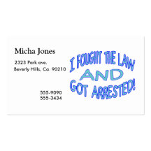 I Fought The Law & Got Arrested Business Card Templates