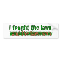 I Fought The Lawn Bumper Sticker