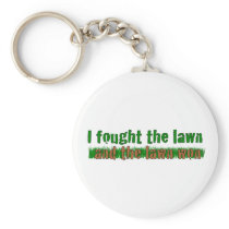 I Fought The Lawn Keychains