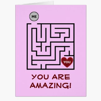 I Found A Way To Your Heart BIG Valentines Card