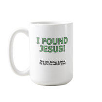I found Jesus! He was hiding behind the sofa... mugs by SmartAssProducts I found Jesus! He was hiding behind the sofa... mugs