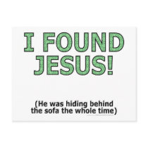 I found Jesus! He was hiding behind the sofa... postcards by SmartAssProducts I found Jesus! He was hiding behind the sofa... postcards