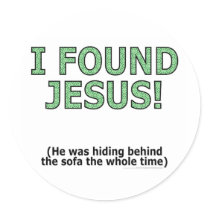 I found Jesus! He was hiding behind the sofa... stickers by SmartAssProducts I found Jesus! He was hiding behind the sofa... stickers