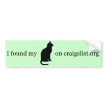I Found My Cat On Craigslist.Org Bumpersticker by craigslist I Found My Cat On Craigslist.Org Bumpersticker