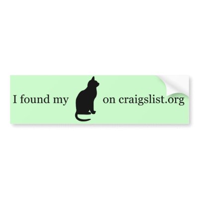 I Found My Cat On Craigslist.Org Bumpersticker Bumper Stickers by craigslist