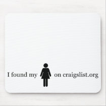 I Found My Girl On Craigslist Mousepad