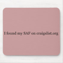I Found My Saf On Craigslist Mousepad