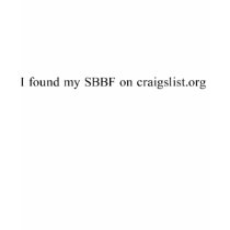 I Found My Sbbf On Craigslist.Org T-Shirt