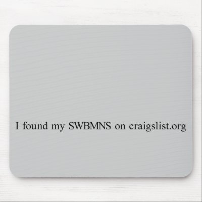 I Found My Swbmns On Craigslist Mousepad by craigslist