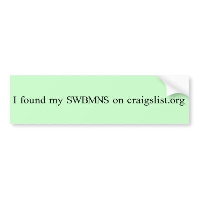 I Found My Swbmns On Craigslist.Org Bumpersticker Bumper Sticker by craigslist