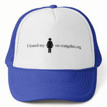 I Found My Woman On Craigslist.Org Hat