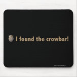 I found the crowbar! Gold Mousepad