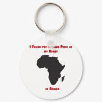 I Found the Missing Piece of my Heart in Africa keychains