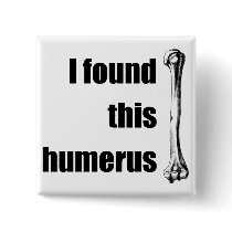 I Found This Humerus Pins