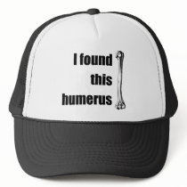 I Found This Humerus Hat