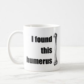 I Found This Humerus zazzle_mug