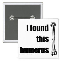 I Found This Humerus Pins