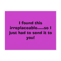 I found this irreplaceable.....so I just had to... postcards