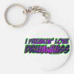 I Freakin Love DRUM and BASS music keychains