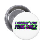 I Freakin Love PUNK GIRLS punk rock punkrock girl Pinback Button