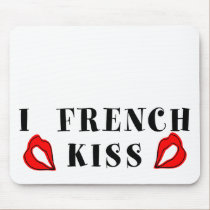 I FRENCH KISS mousepads