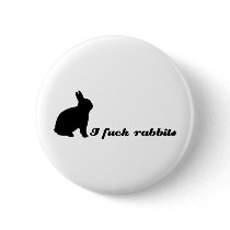 I Fuck Rabbits buttons by Eggborne I Fuck Rabbits buttons