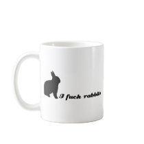 I Fuck Rabbits mugs